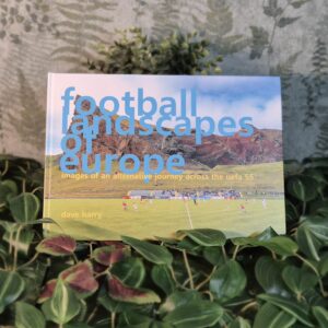 Football Landscapes Of Europe - Signert av fotograf Dave Harry